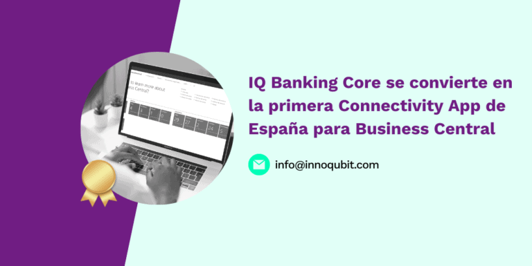 IQ Banking Core se convierte en la primera Connectivity App de España para Business Central
