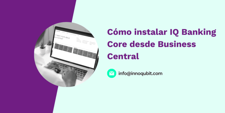 Cómo instalar IQ Banking Core desde Business Central