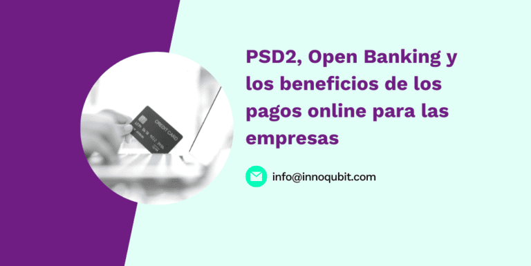 PSD2, Open Banking y los beneficios de los pagos online para las empresas