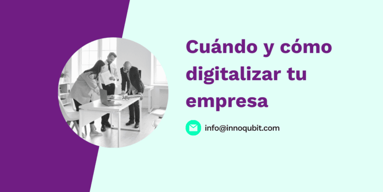 Cuándo y cómo digitalizar tu empresa