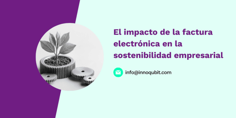 El impacto de la factura electrónica en la sostenibilidad empresarial