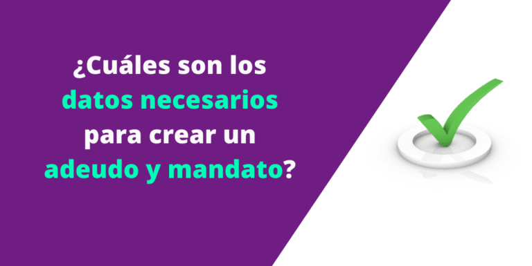 ¿Cuáles son los datos necesarios para crear un adeudo y mandato?