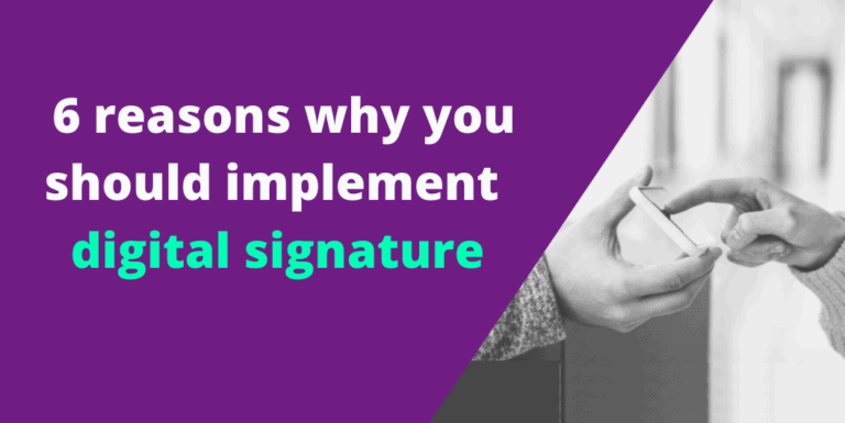 6 reasons why you should implement digital signature