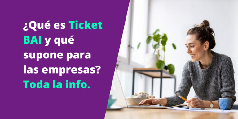 ¿Qué es Ticket BAI y que supone para las empresas? Toda la info.