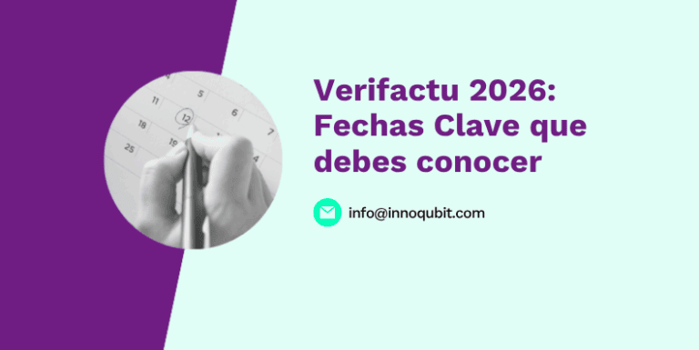 Verifactu 2026: Fechas Clave que debes conocer
