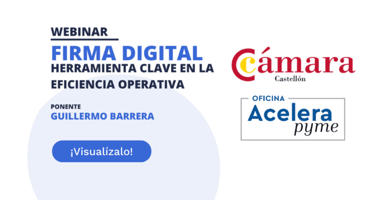 Visualiza el webinar: Firma digital, herramienta clave en la eficiencia operativa